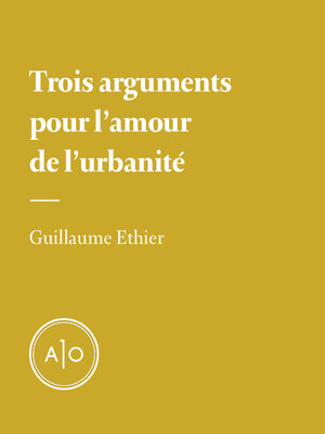 cover image of Trois arguments pour l'amour de l'urbanité